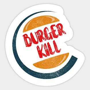 Burger Kill Sticker